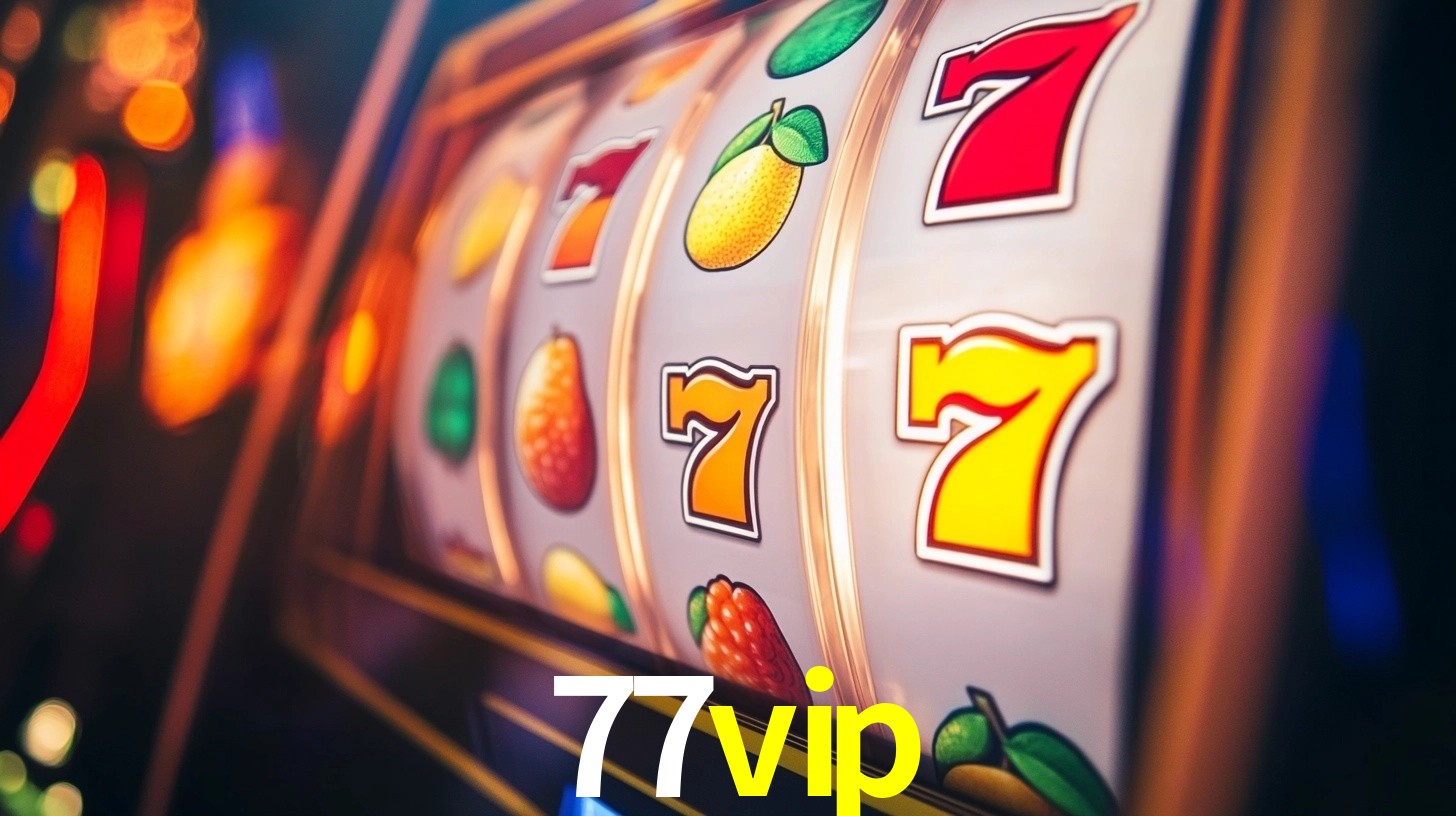 Explore as vantagens do 77vip: serviço profissional e confiabilidade